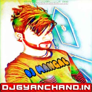 PYAR DILON KA MELA HAI X CHHALAKATA HAMRO JAWANIYA - TROLL MIX BY DJ MANGAL GWALIOR